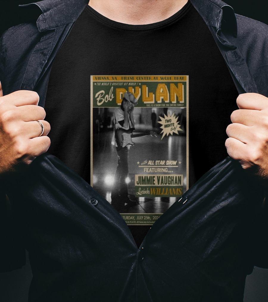 Vienna VA July 25 2026 Bob Dylan Concert Jimmie Vaughan Lucinda Williams Wolf Trap T-Shirt