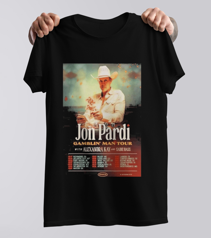 Jon Pardi Gamblin' Man Tour 2026 Featuring Alexandra Kay And Sadie Bass Tour Dates T-Shirt
