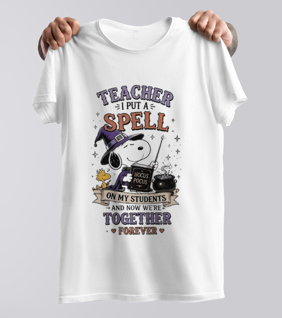 Snoopy Hocus Pocus Teacher I Put A Spell On My Students Together Forever T-Shirt