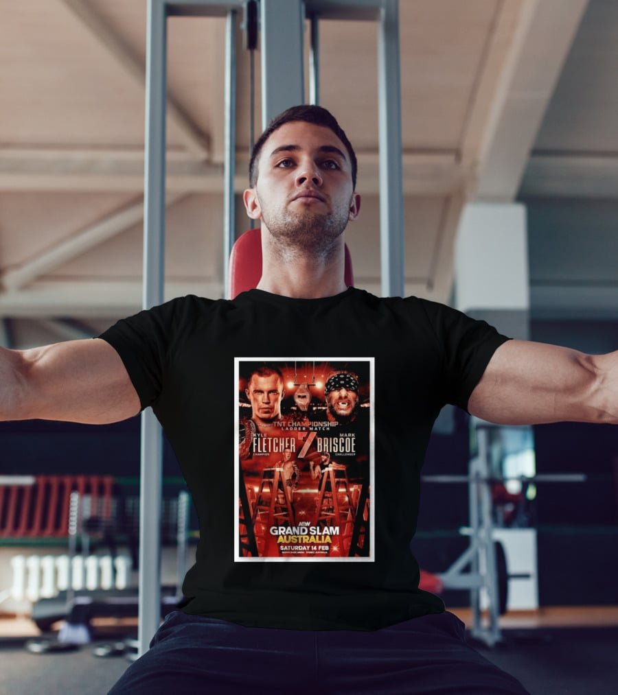 AEW Grand Slam Australia 2026 TNT Championship Ladder Match Kyle Fletcher Vs Mark Briscoe T-Shirt