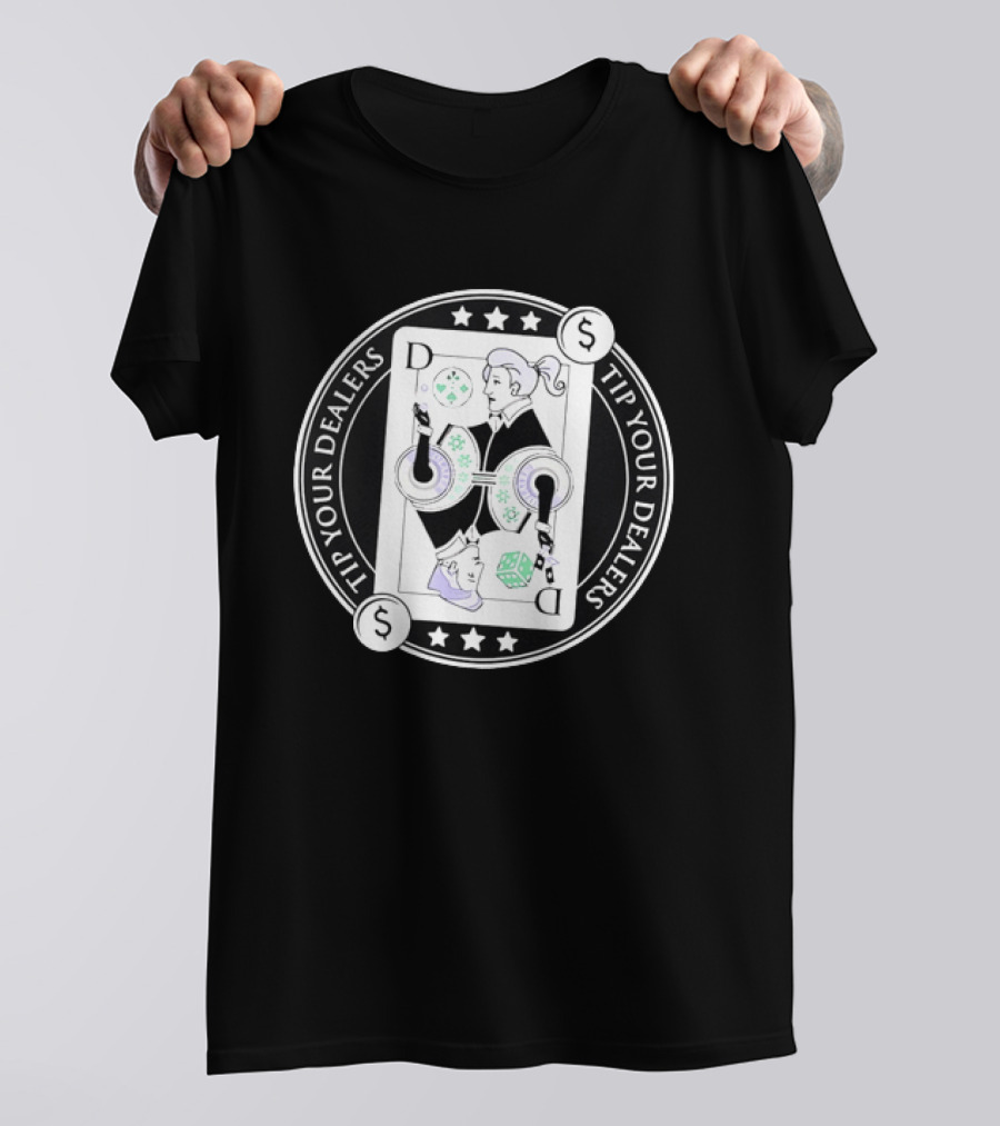 Tip Your Dealers Casino Playing Card Dealer Poker Chips Dice T-Shirt