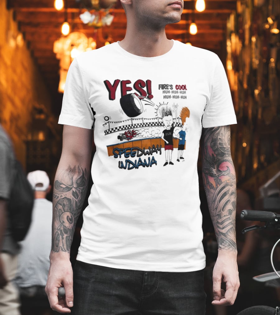 YES Beavis And Butt Head Speedway Indiana Fire's Cool Huh Huh Huh T-Shirt