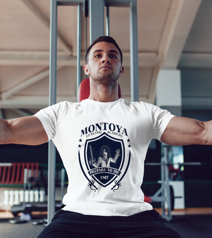 Montoya Fencing Academy 1987 Prepare To Die T-Shirt