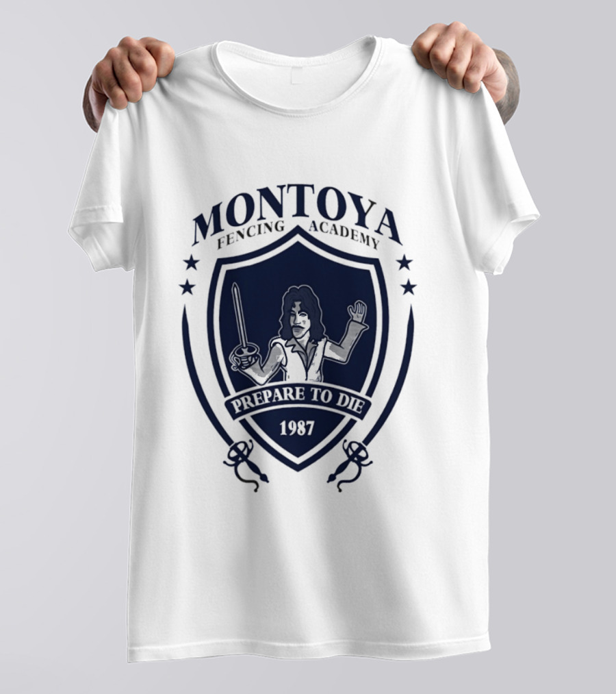 Montoya Fencing Academy 1987 Prepare To Die T-Shirt