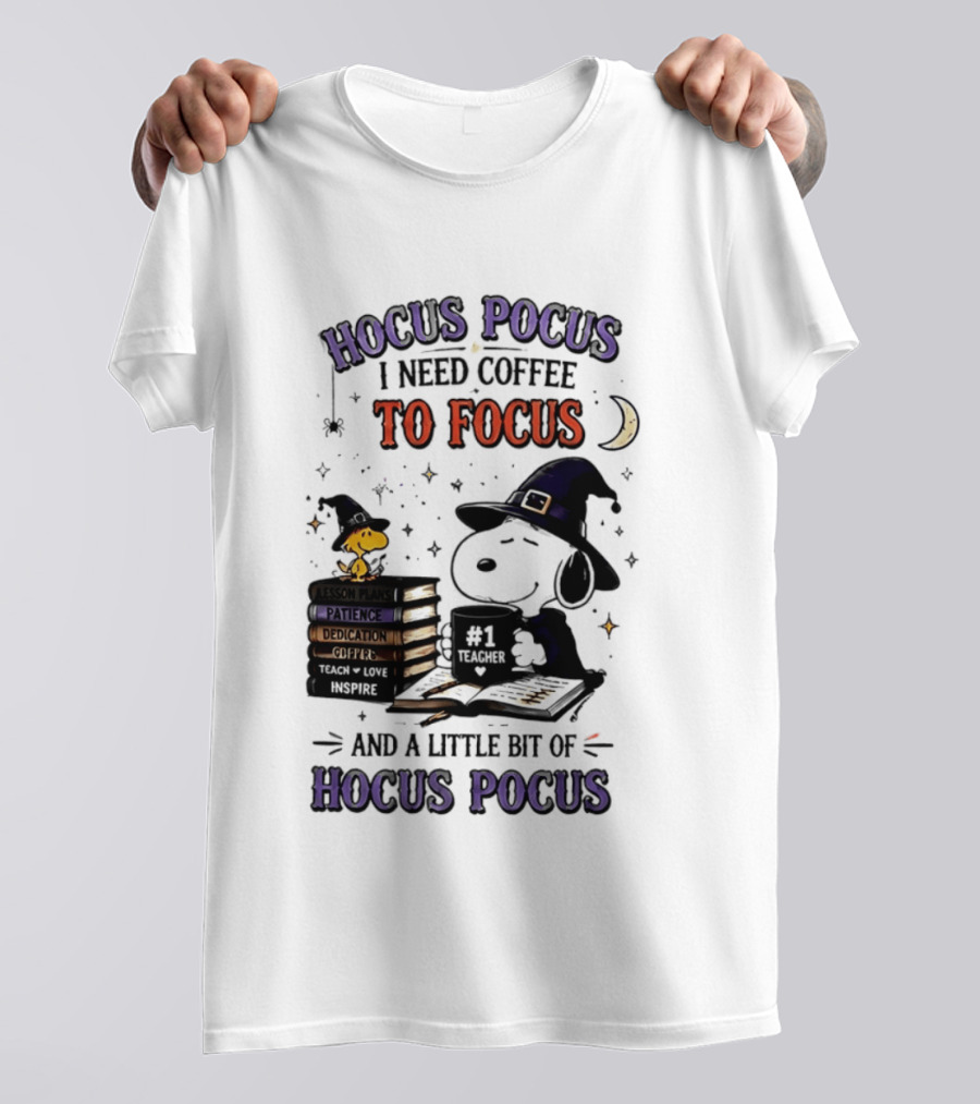 Snoopy Witch Hocus Pocus I Need Coffee To Focus No 1 Teacher Peanuts Halloween T-Shirt