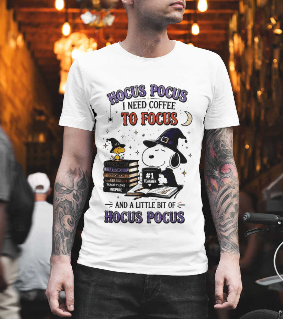 Snoopy Witch Hocus Pocus I Need Coffee To Focus No 1 Teacher Peanuts Halloween T-Shirt