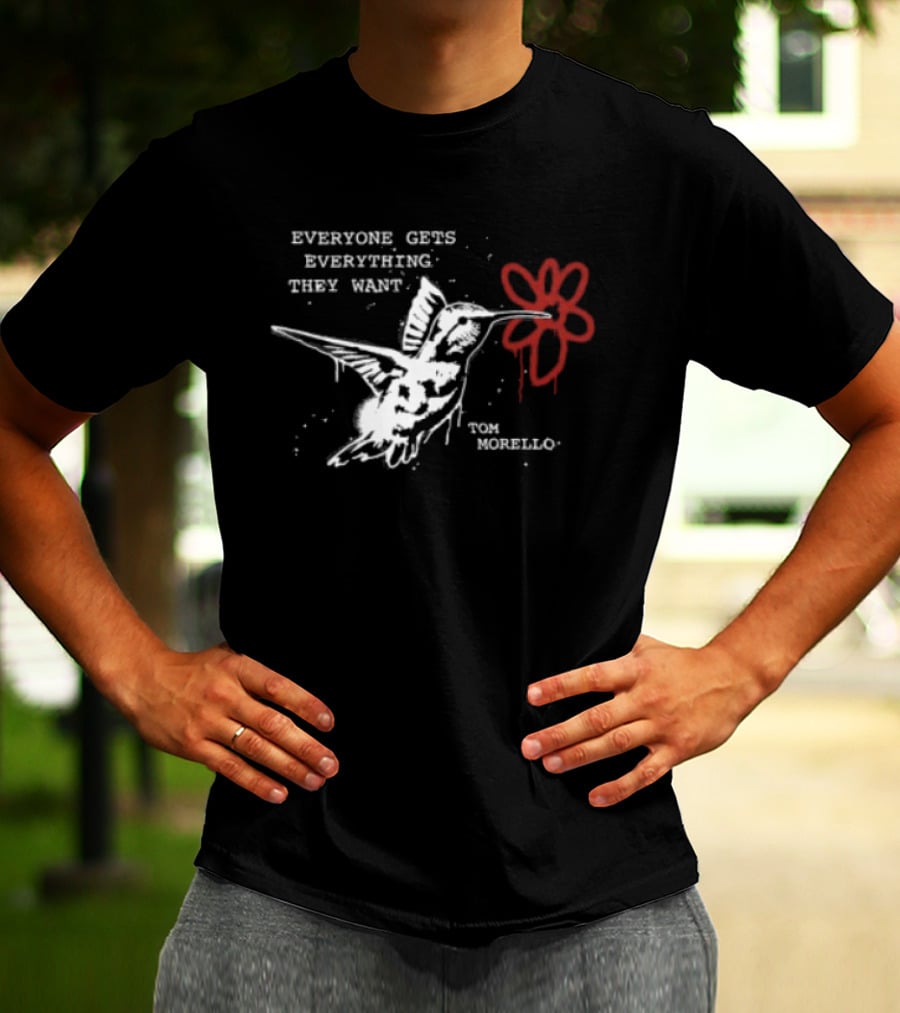 Everyone Gets Everything They Want Tom Morello Bird Flower T-Shirt
