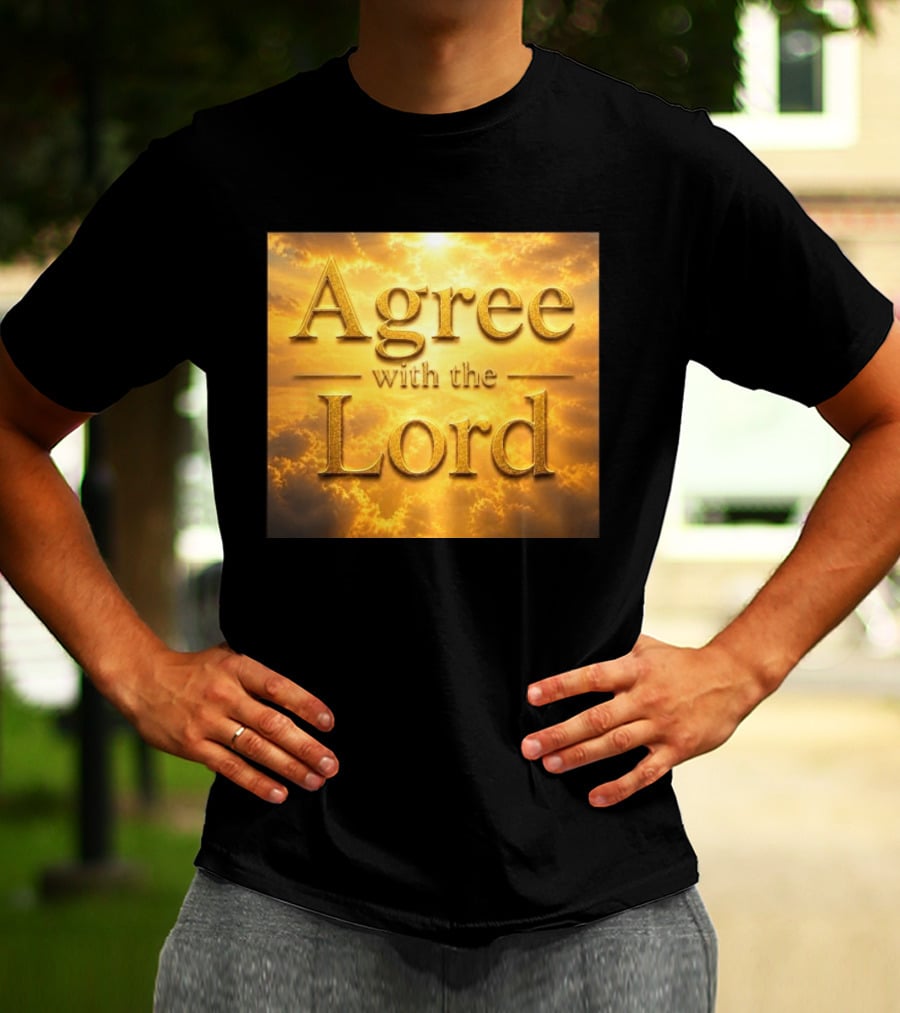 Agree With The Lord Golden Cloudy Sky T-Shirt