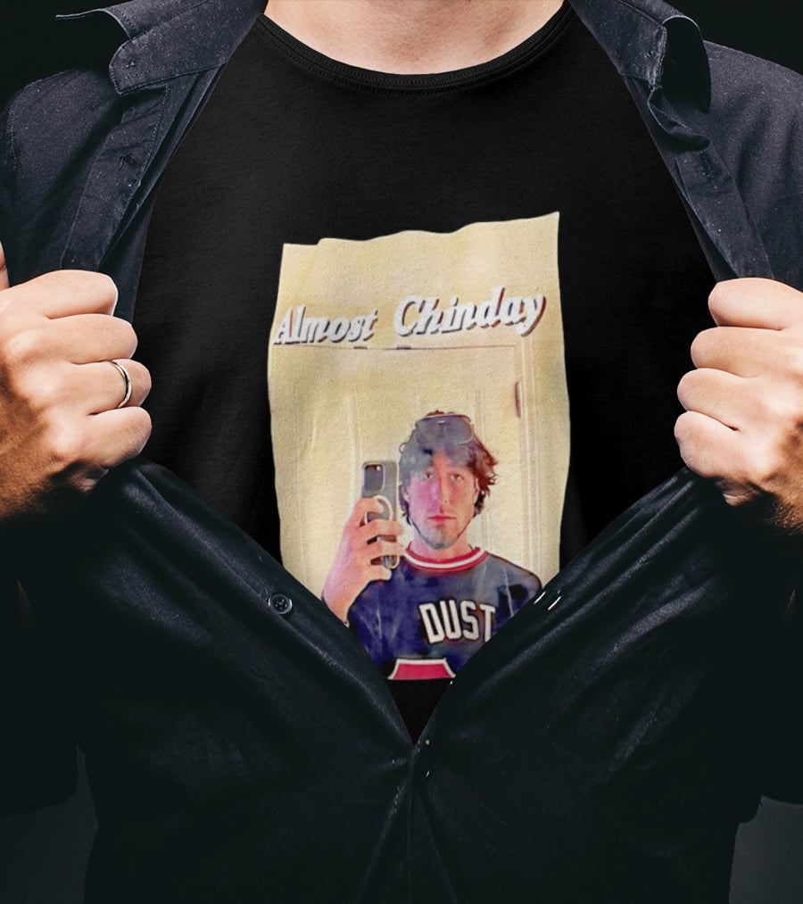 Almost Chinday DUST 77 Mirror Selfie T-Shirt