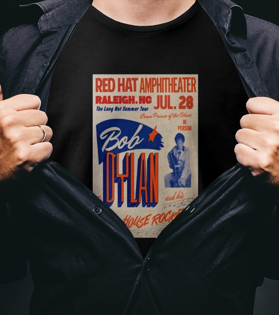 Red Hat Amphitheater Raleigh NC July 28 Bob Dylan And His House Rockers Concert The Long Hot Summer Tour T-Shirt