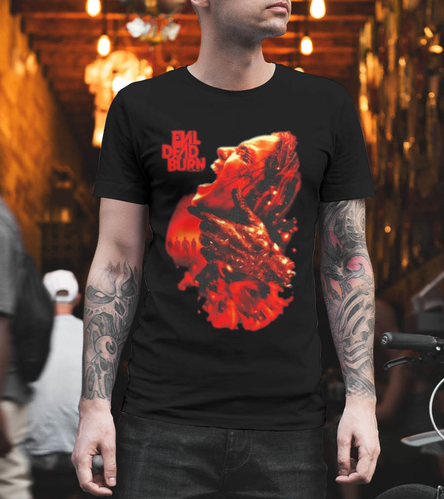 Evil Dead Burn Every Family Has Its Demons Movie Intense Fiery Horror Scene T-Shirt
