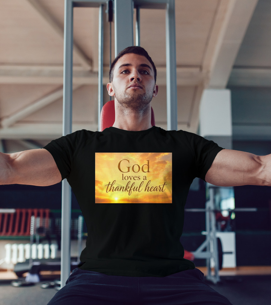 God Loves A Thankful Heart Sunlight Sky T-Shirt