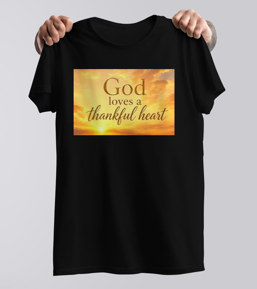 God Loves A Thankful Heart Sunlight Sky T-Shirt