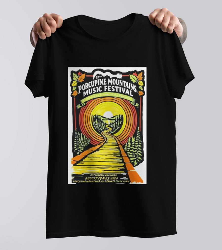 20th Porcupine Mountains Music Festival August 28 29 2026 Ontonagon Michigan Porcupine Mountains Wilderness State Park T-Shirt