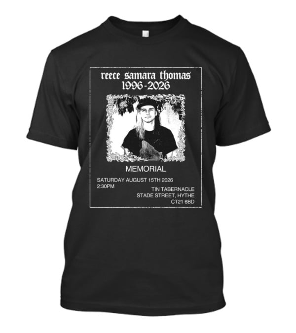 Reece Samara Thomas 1996 2026 Memorial August 15th 2026 Tin Tabernacle Hythe 121 569 T-Shirt