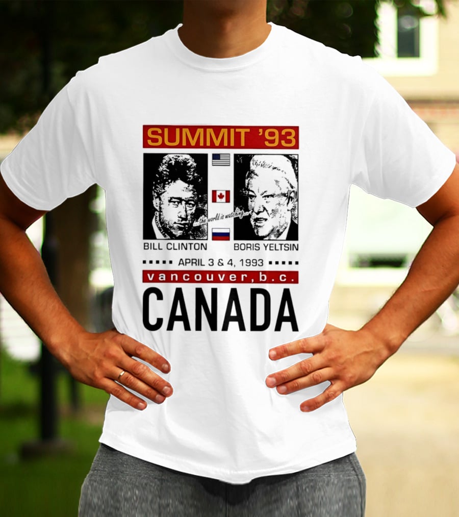 Summit '93 Bill Clinton Boris Yeltsin April 3 4 Vancouver BC Canada Flags T-Shirt