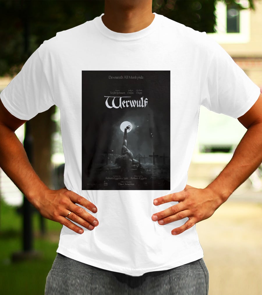 Werwulf Devoureth All Mankynde Featuring Aaron Taylor Johnson Willem Dafoe Lily Rose Depp T-Shirt
