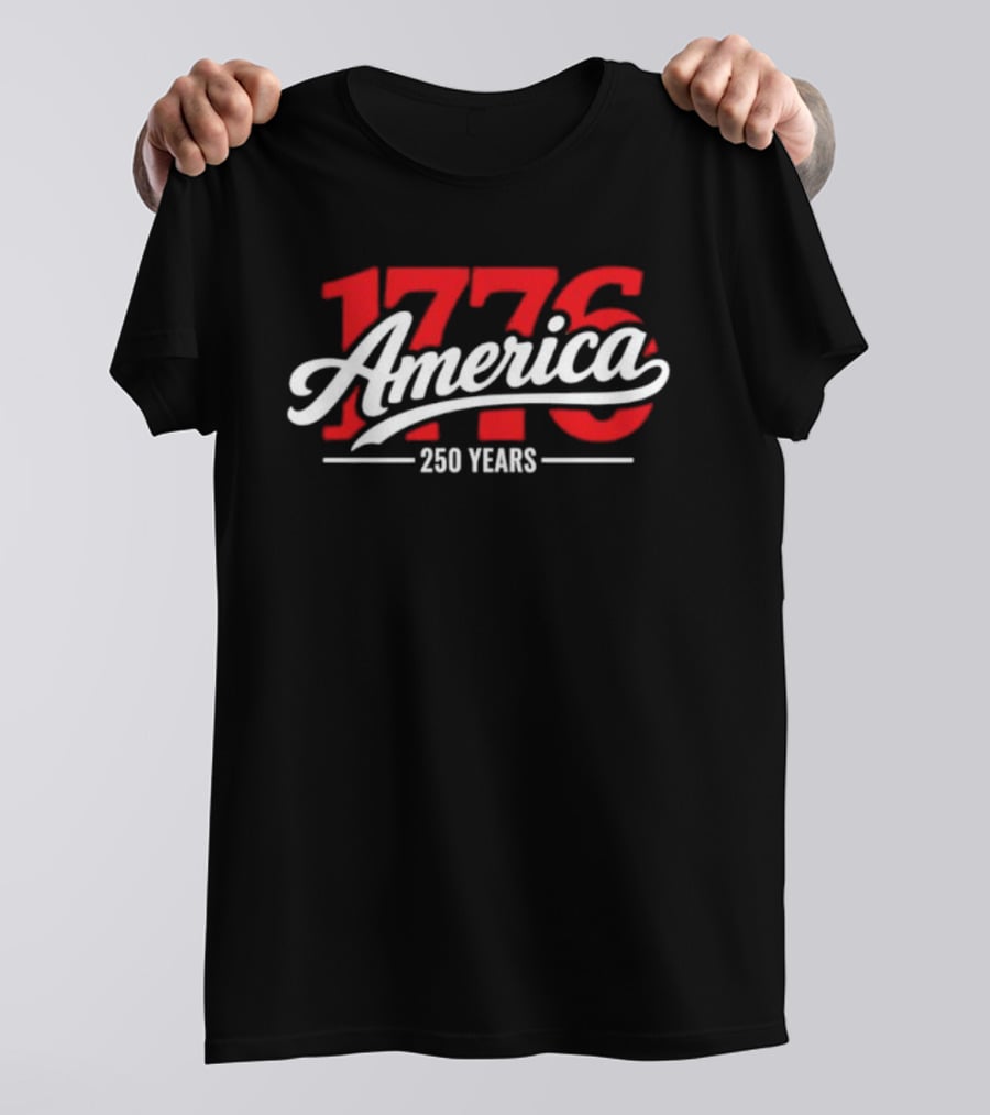 America 1776 250 Years Fourth Of July Celebration T-Shirt