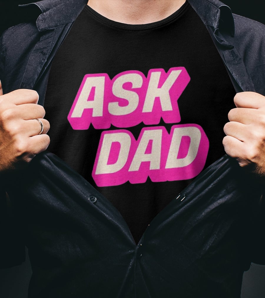 Ask Dad Pink Retro Font Pop Culture T-Shirt