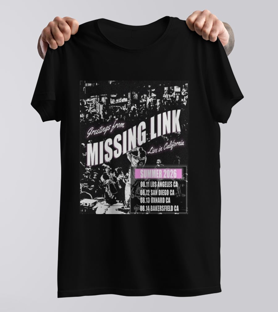 Greetings From Missing Link Summer 2026 Live In California Los Angeles San Diego Oxnard Bakersfield Tour Dates T-Shirt