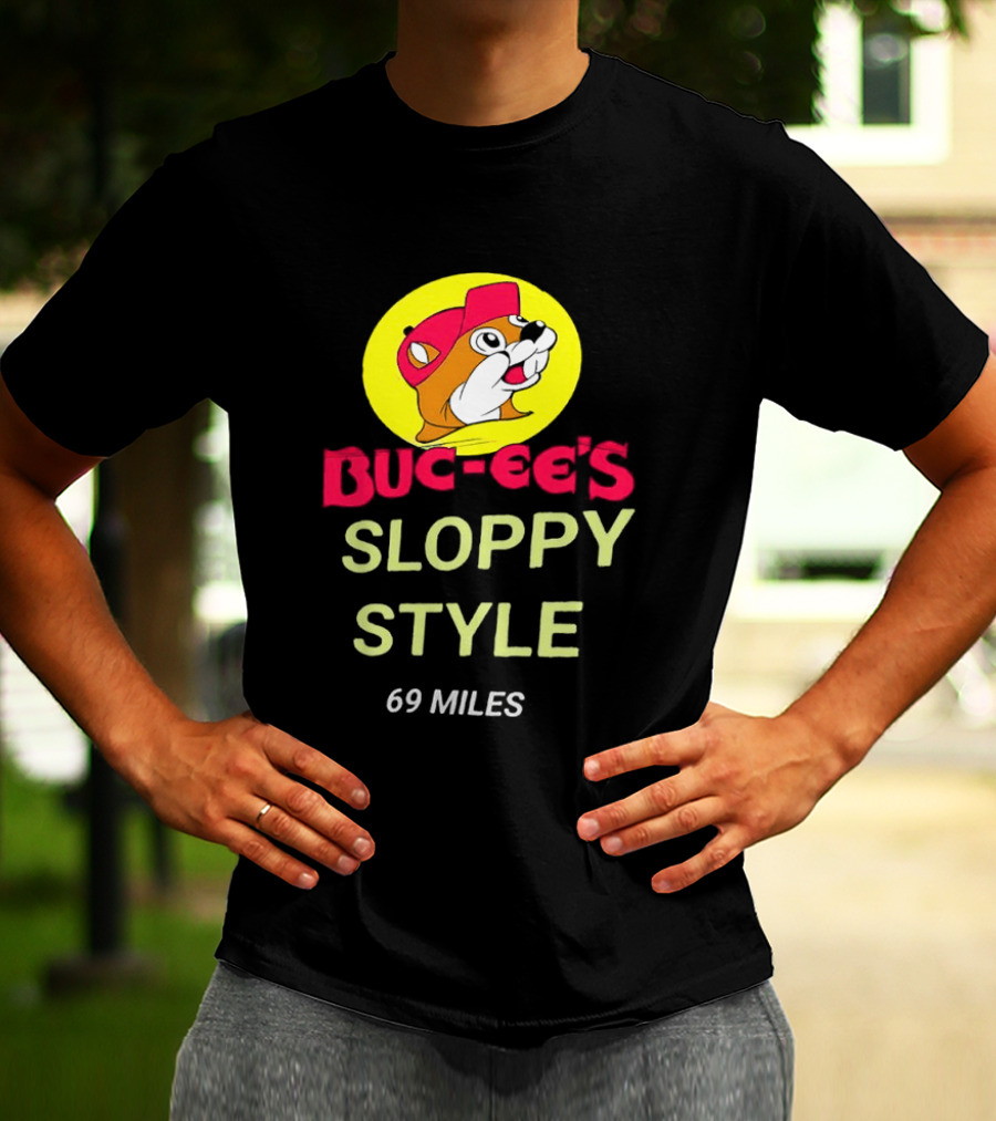 Buc Ee's Sloppy Style 69 Miles T-Shirt