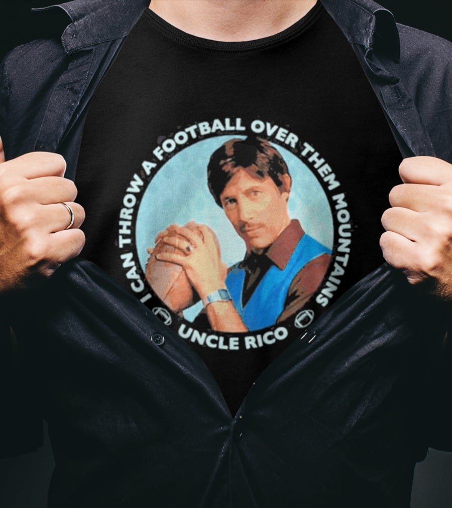 Uncle Rico I Can Throw A Football Over Them Mountains Napoleon Dynamite T-Shirt