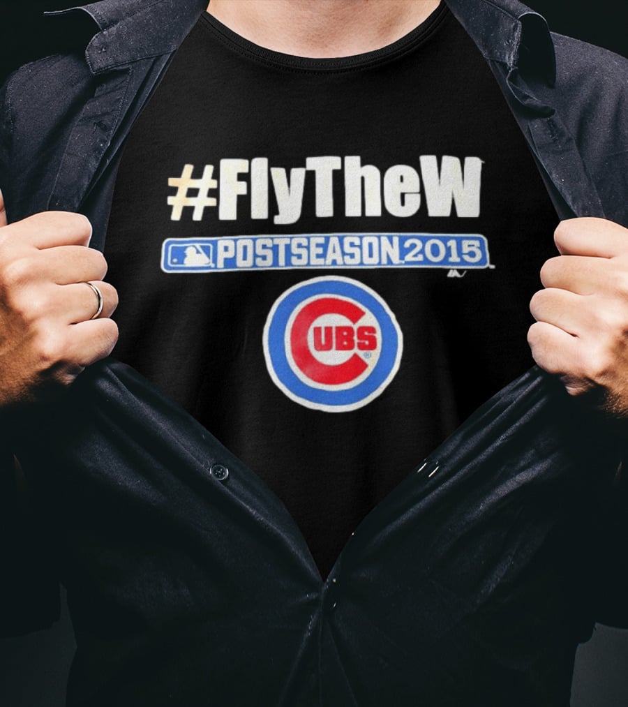 #FlyTheW Chicago Cubs Postseason 2015 T-Shirt