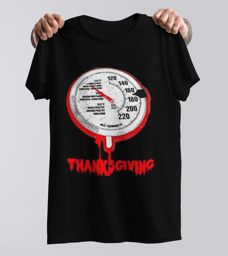 Thanksgiving Meat Thermometer Creepy Design With Blood Red Dripping Effect T-Shirt