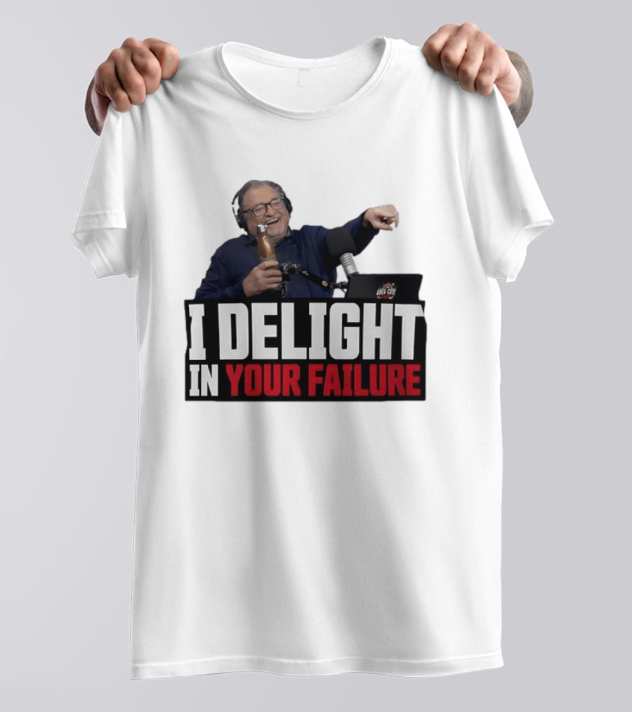 Greg Cote I Delight In Your Failure Podcast Humor T-Shirt