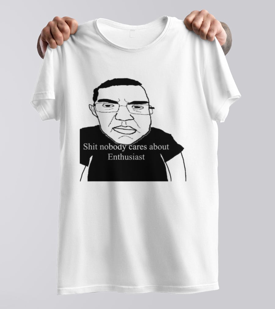 Shit About Enthusiast Drawing Style Humor T-Shirt