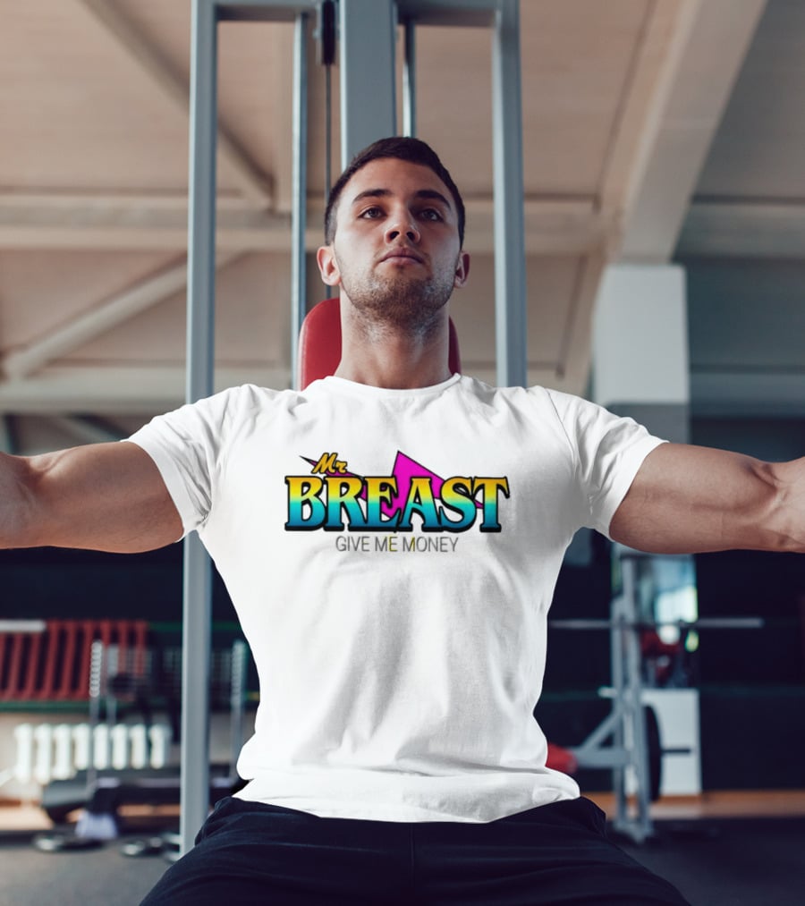 Mr Breast Give Me Money T-Shirt