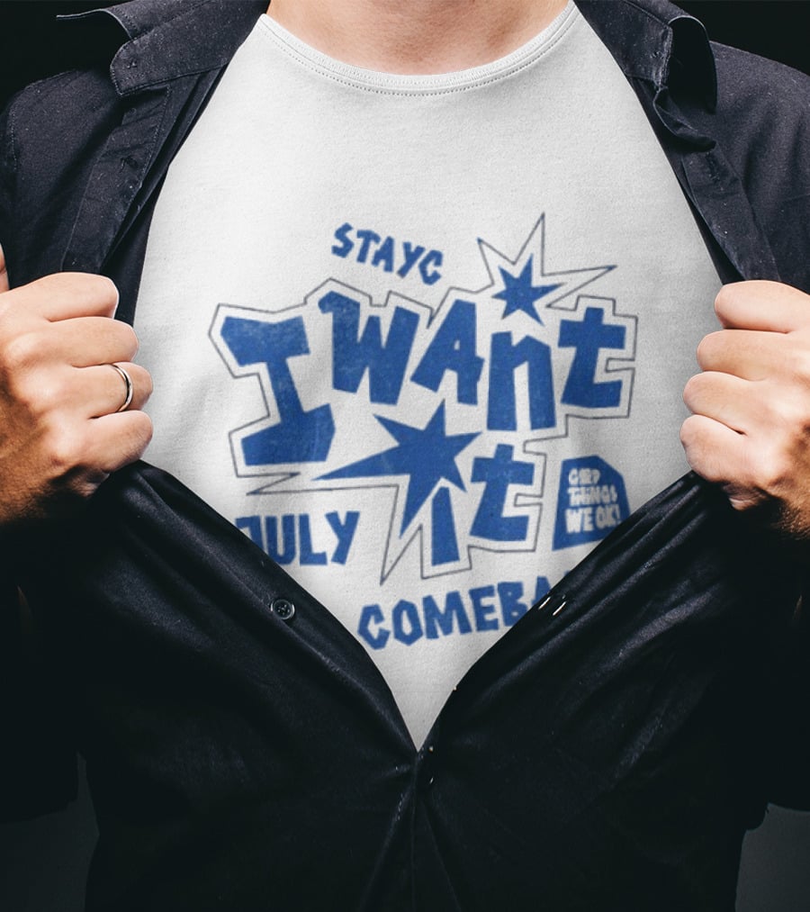 Stayc I Want It July Comeback Set Three We Ek T-Shirt