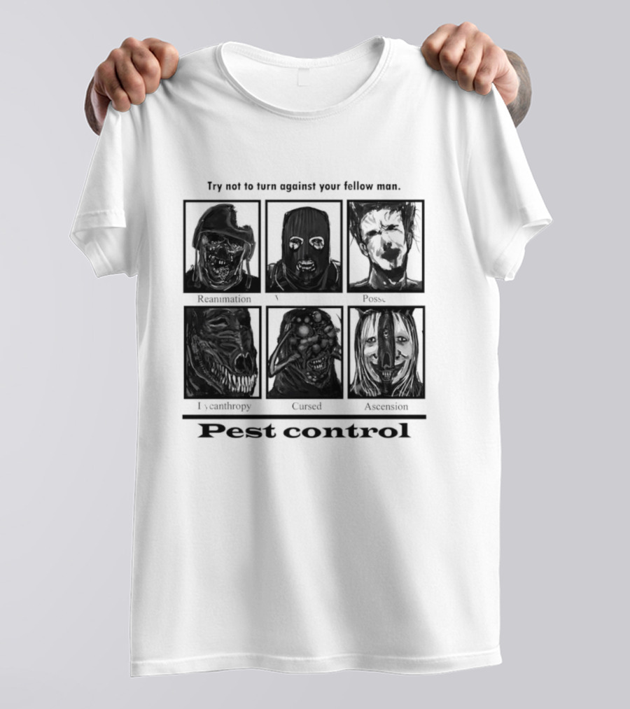 Try Not To Fear Against Your Fellow Man Horror Characters Pest Control T-Shirt