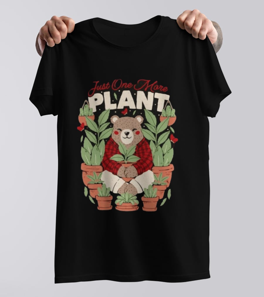 Just One More Plant Bear Surrounded By Houseplants T-Shirt
