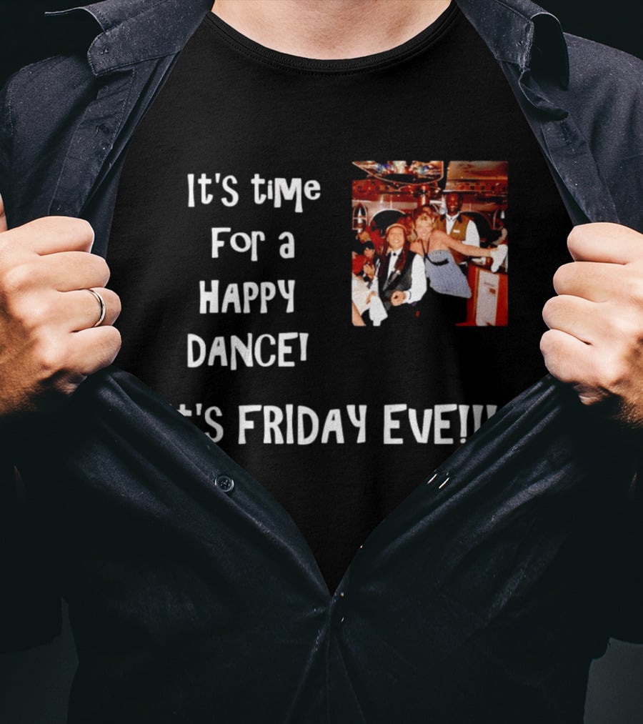 It's Time For A Happy Dance It's Friday Eve Retro Celebration T-Shirt
