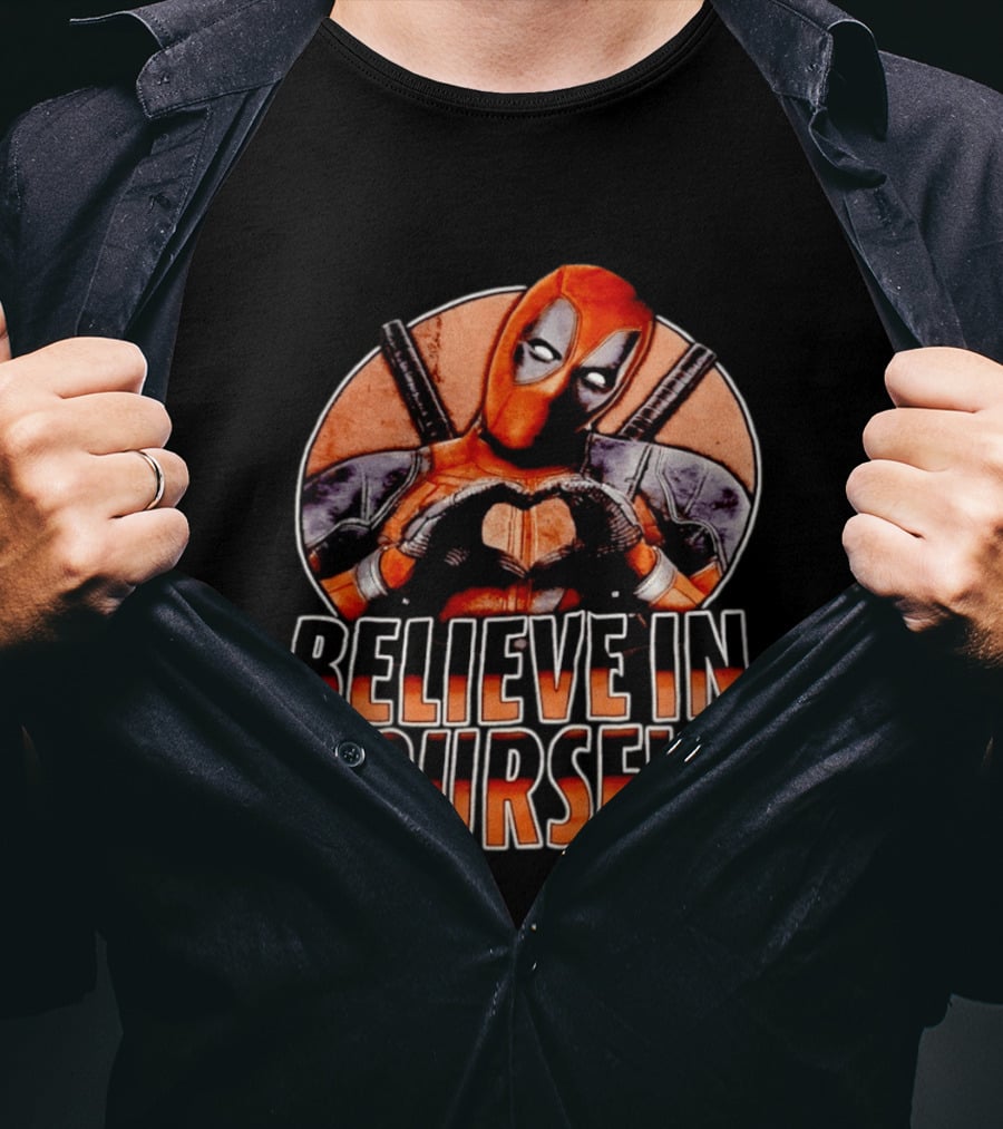Deadpool Believe In Yourself Marvel Superhero Motivation T-Shirt