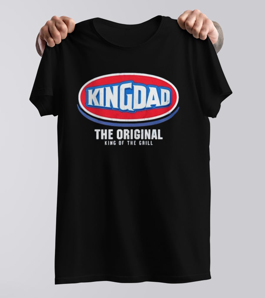 King Dad The Original King Of The Grill BBQ T-Shirt