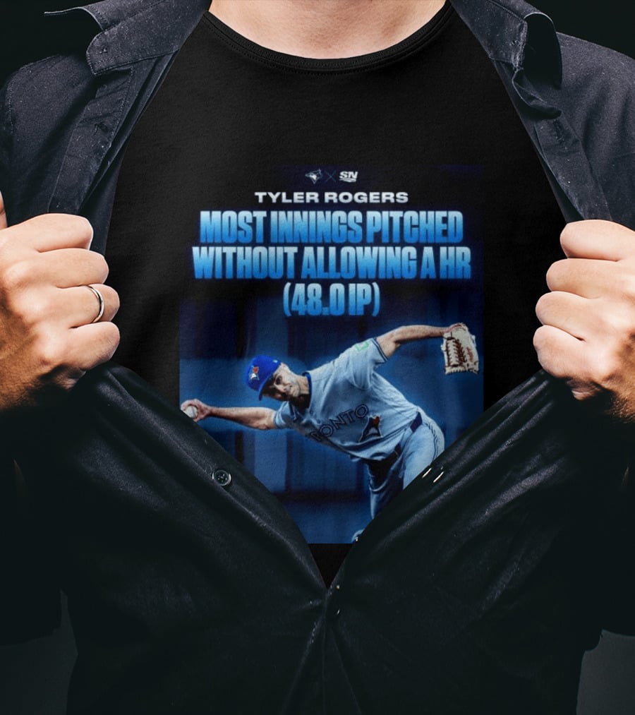 Tyler Rogers Most Innings Pitched Without Allowing A HR 48.0 IP Toronto T-Shirt