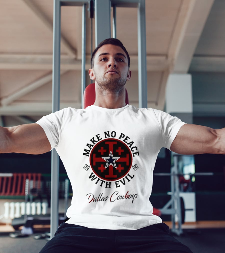 Dallas Cowboys Make No Peace With Evil Star And Cross T-Shirt
