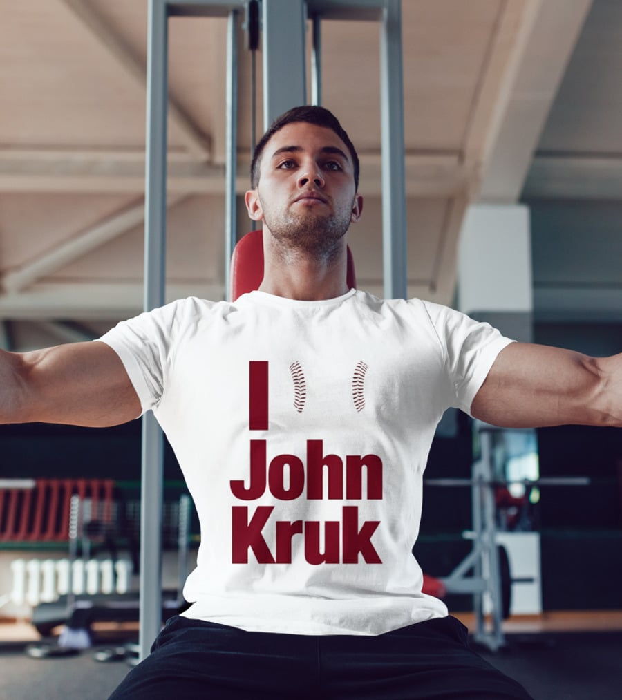 I Love John Kruk Baseball Philadelphia Phillies T-Shirt