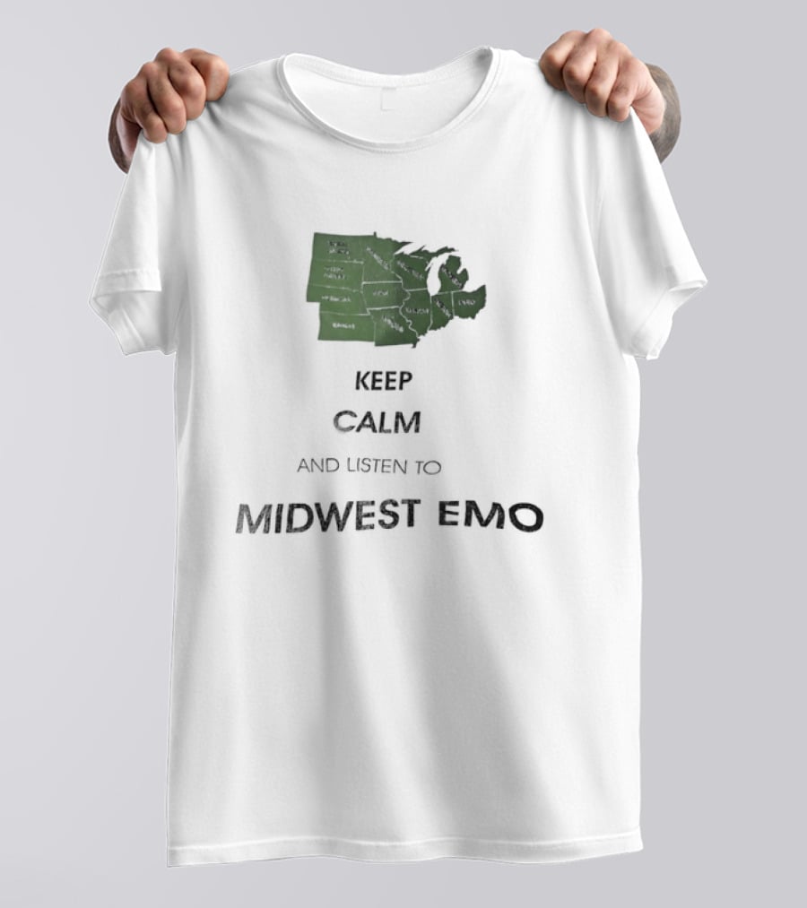 Keep Calm And Listen To Midwest Emo Now T-Shirt