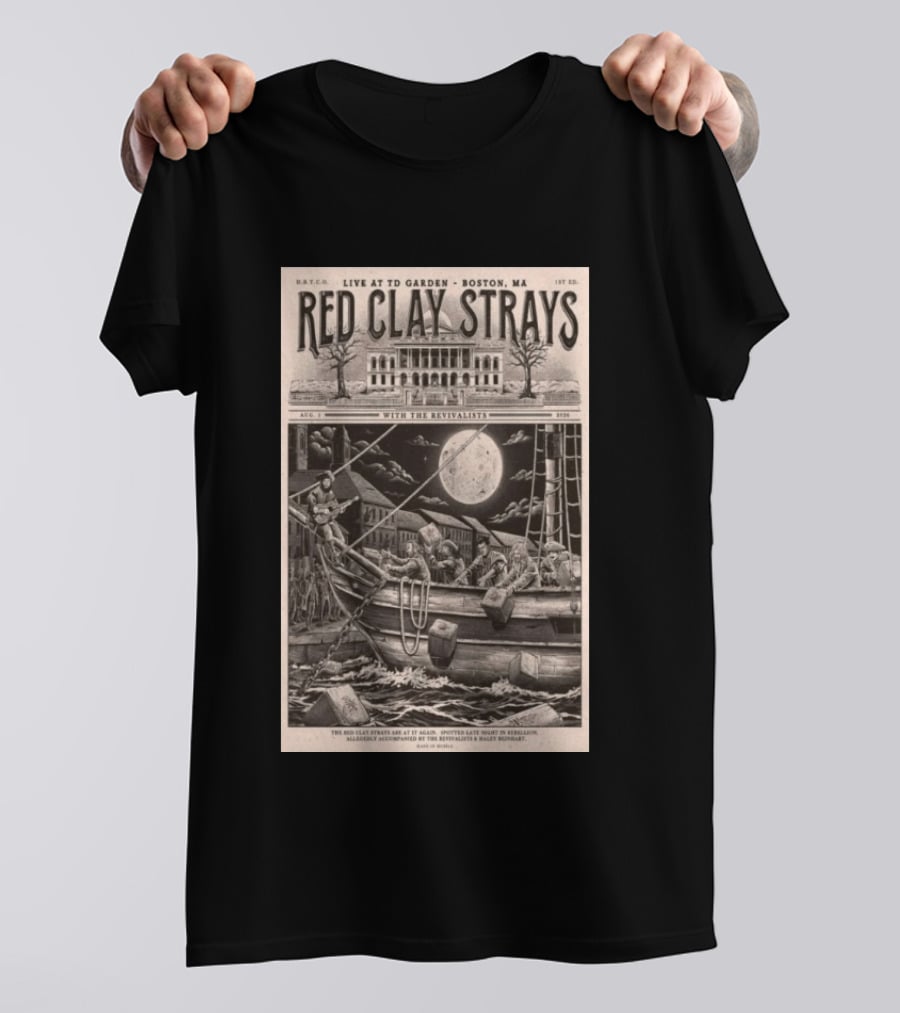 Red Clay Strays August 1 2026 TD Garden Live Boston MA With The Revivalists T-Shirt