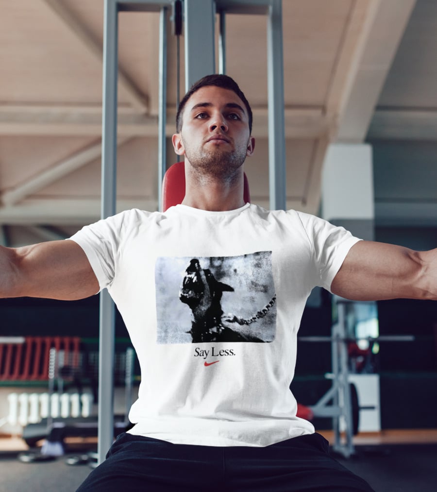 Say Less Dog With Chain Nike T-Shirt