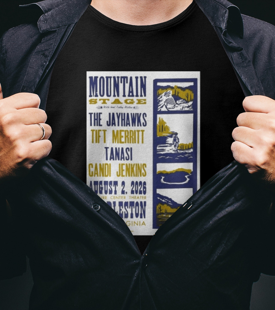 Mountain Stage The Jayhawks Tift Merritt Tanasi Candi Jenkins August 2 2026 Charleston West Virginia T-Shirt