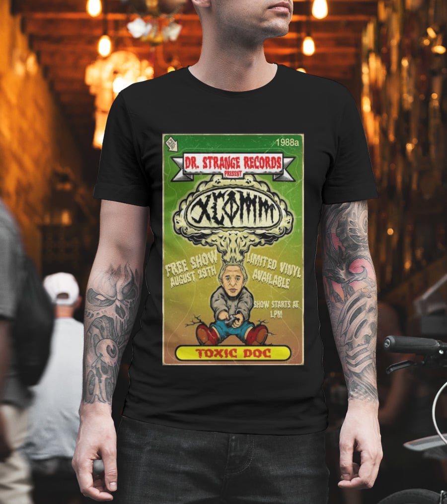 Dr. Strange Records XComm Toxic Doc Free Show August 29th Limited Vinyl 1988a T-Shirt