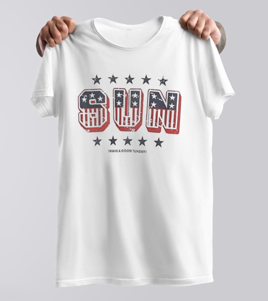 American Flag Sun Stars Vintage Have A Good Sunday T-Shirt