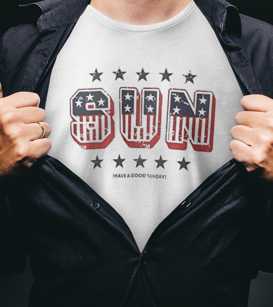 American Flag Sun Stars Vintage Have A Good Sunday T-Shirt