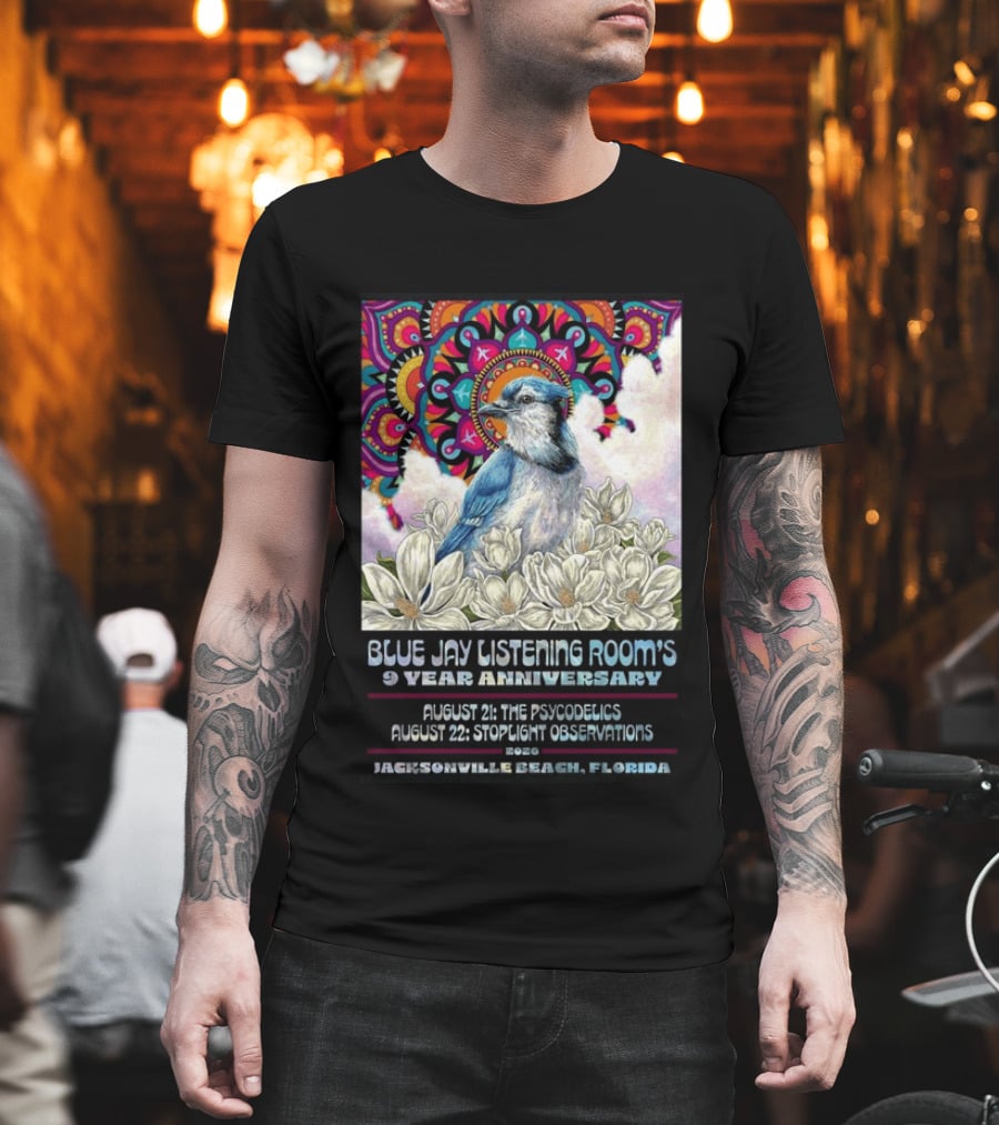 Blue Jay Listening Room's 9 Year Anniversary August 21 The Psycodelics August 22 Stoplight Observations 2026 Jacksonville Beach Florida T-Shirt