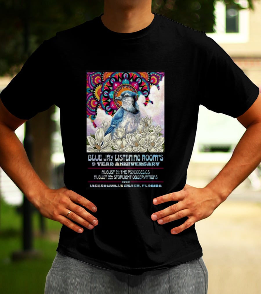 Blue Jay Listening Room's 9 Year Anniversary August 21 The Psycodelics August 22 Stoplight Observations 2026 Jacksonville Beach Florida T-Shirt