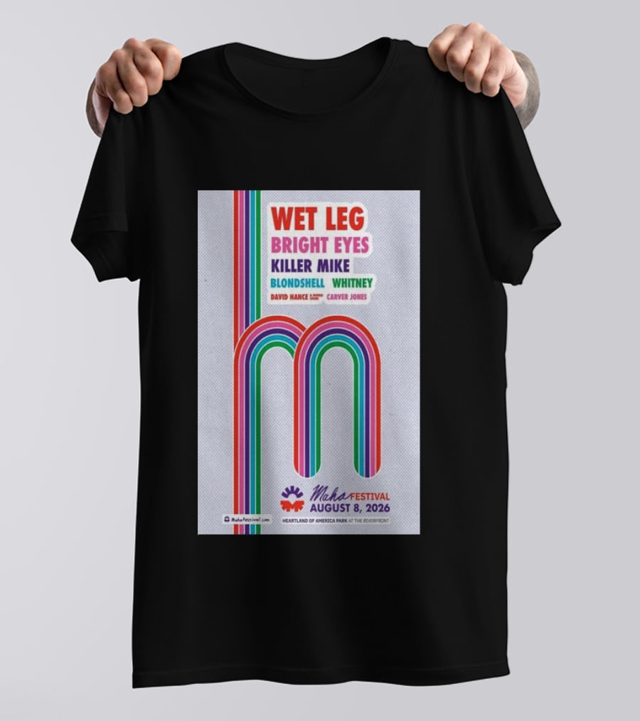 Wet Leg Bright Eyes Maha Festival Kansas City August 8 2026 Heartland Of America Park T-Shirt